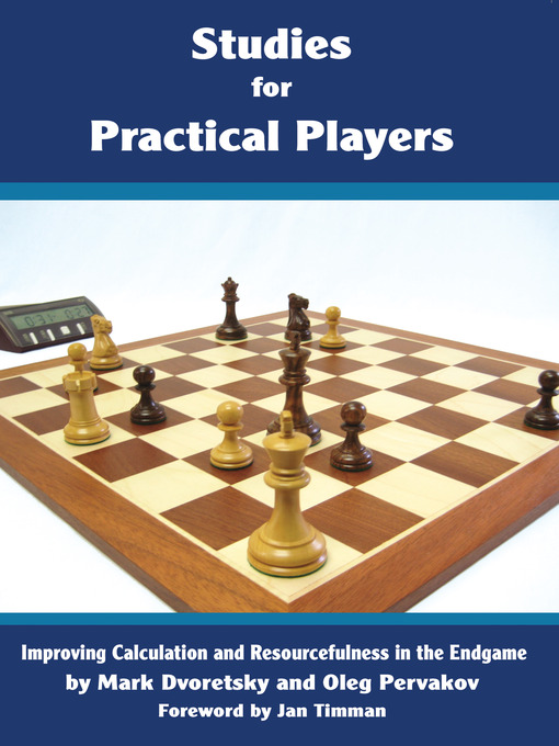 Title details for Studies for Practical Players by Mark Dvoreetsky - Available